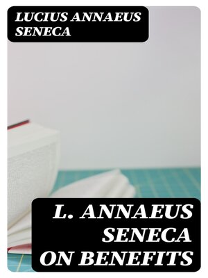 cover image of L. Annaeus Seneca on Benefits